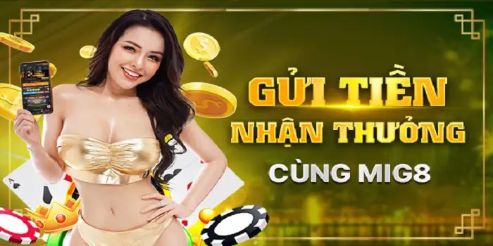 Gửi tiền cùng nhà cái rinh thưởng hàng ngày